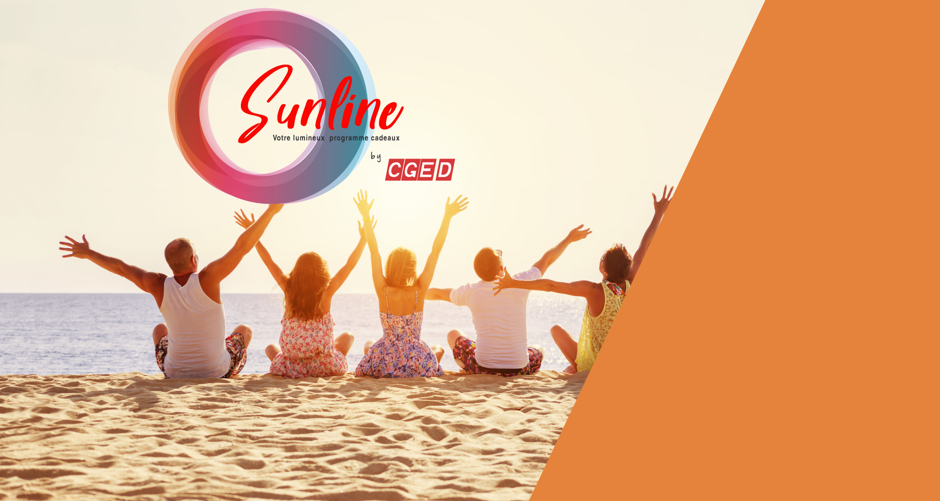 BIENVENUE SUR 
VOTRE ESPACE CADEAUX
SUNLINE CGED